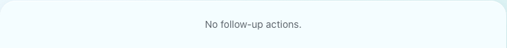 Follow-up actions. Overdue items carry a red edge; completed ones are struck through.